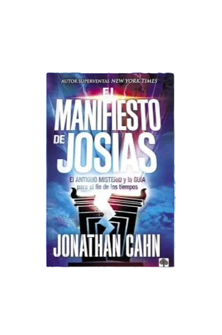 El Manifiesto de Josías El Antiguo Misterio Y La Guía Para El Fin de Los Tiempos image 0