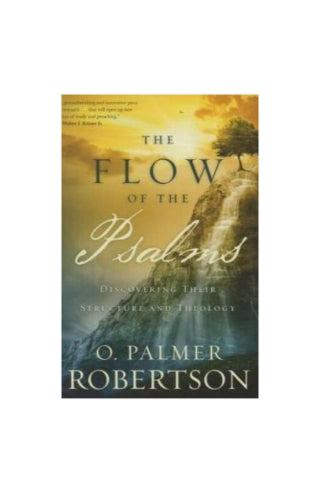 The Flow of the Psalms, Discovering Their Structure and Theology image 0