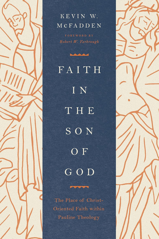 Faith in the Son of God: The Place of Christ-Oriented Faith image 0