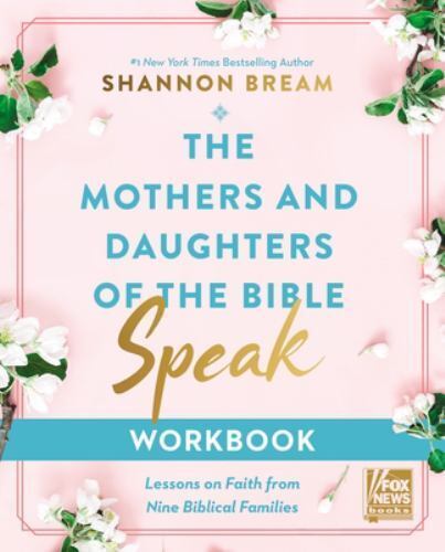 The Mothers and Daughters of the Bible Speak: Lessons on Faith from Nine Familes image 1