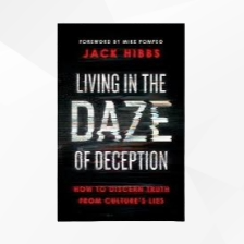 Living in the Daze of Deception, How to Discern Truth from Culture’s image 0