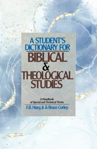 Student Dictionary, Biblical and Theological Studies and Technical Terms image 0
