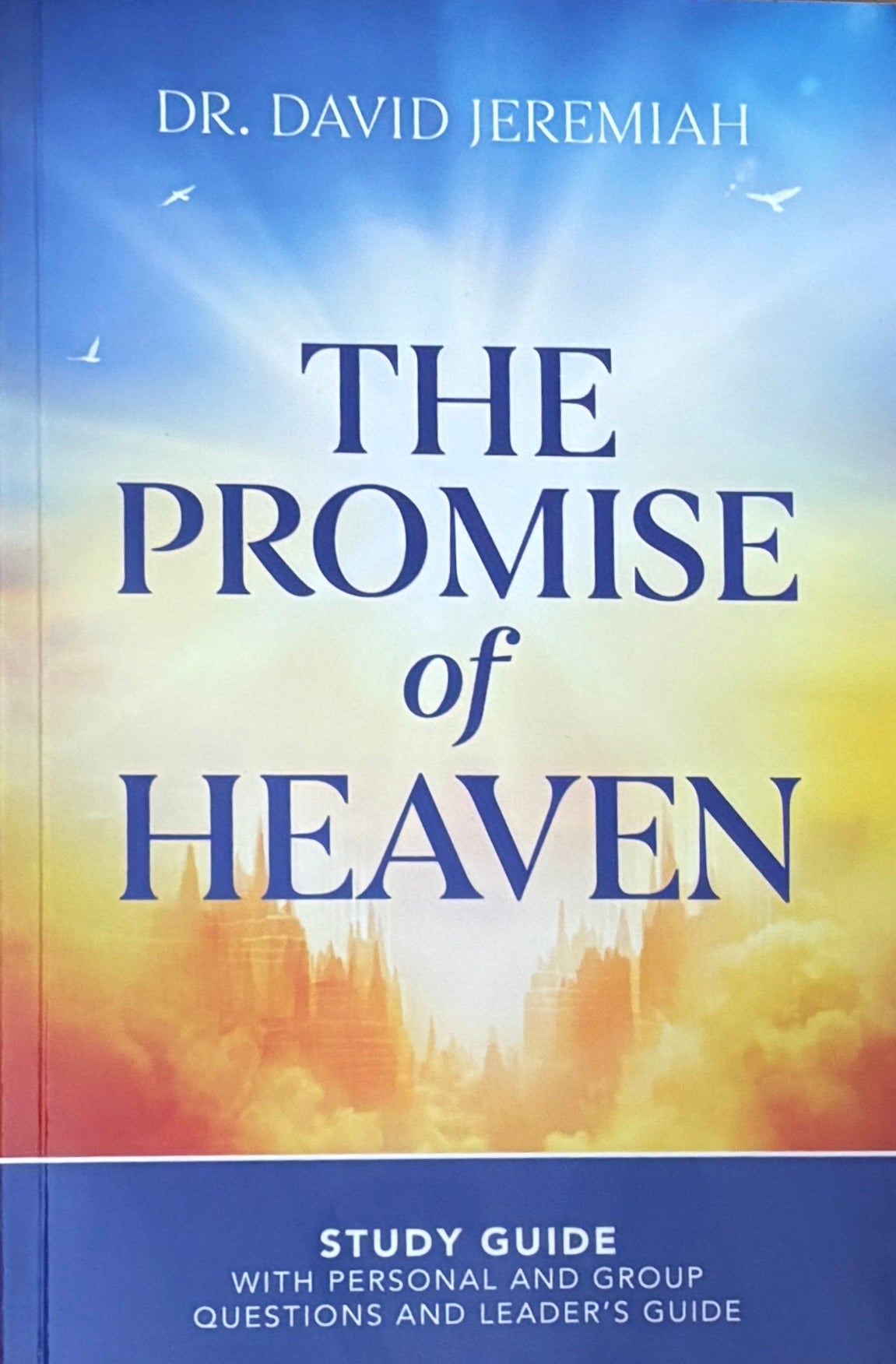 The Promise of Heaven, 31 Reasons to Get Excited About Your Eternal Home image 2