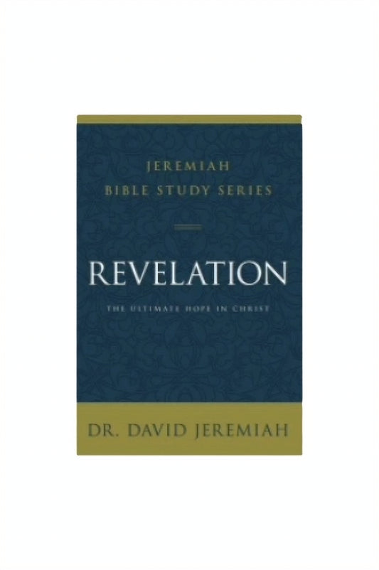 Revelation, The Ultimate Hope In Christ, (Jeremiah Bible Study Series) image 0