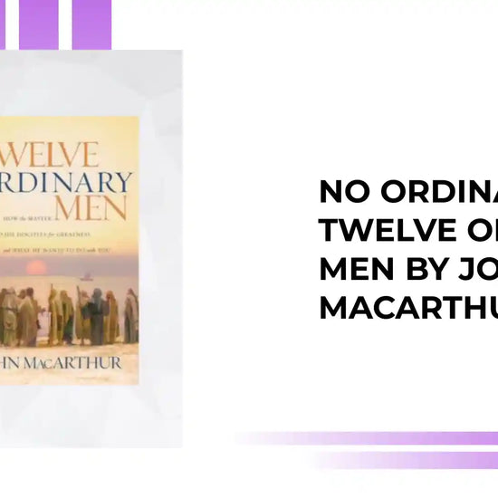 No Ordinary Men: Twelve Ordinary Men by John MacArthur by@Outfy