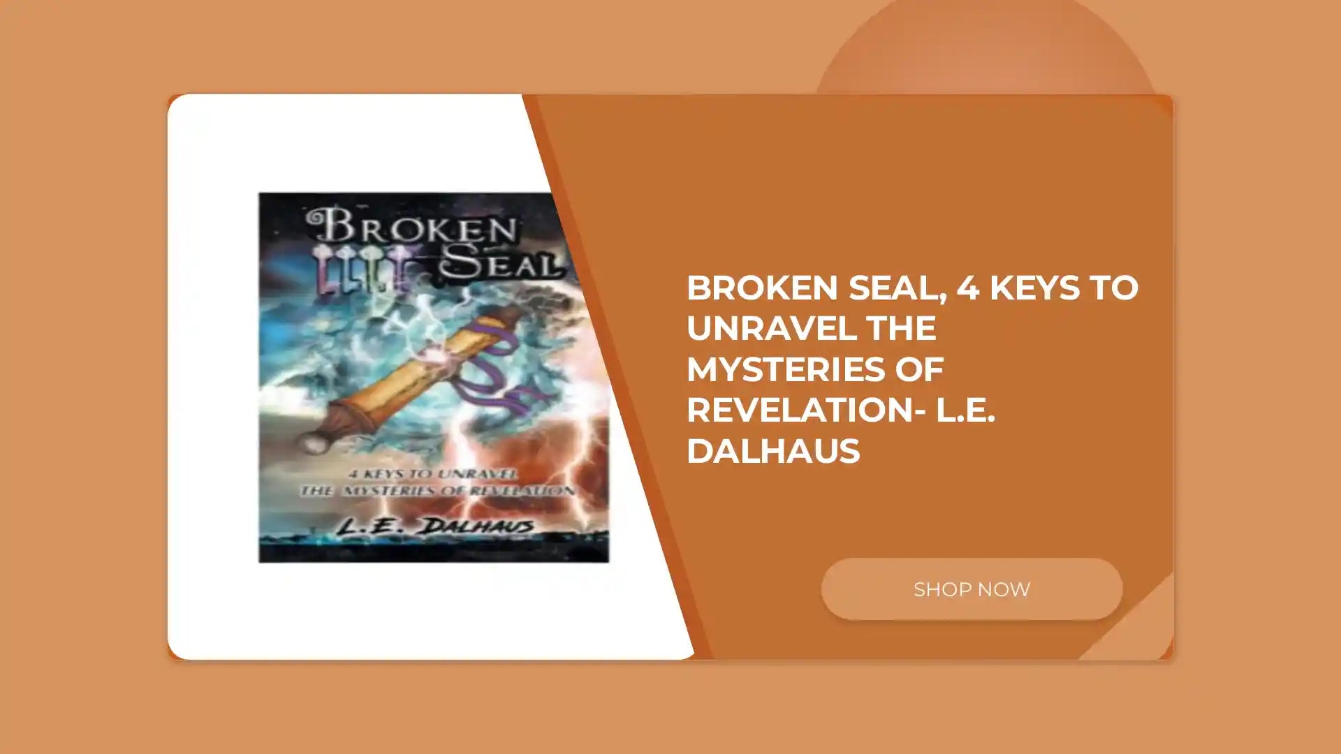 Broken Seal, 4 Keys to Unravel the Mysteries of Revelation- L.E. Dalhaus by@Outfy